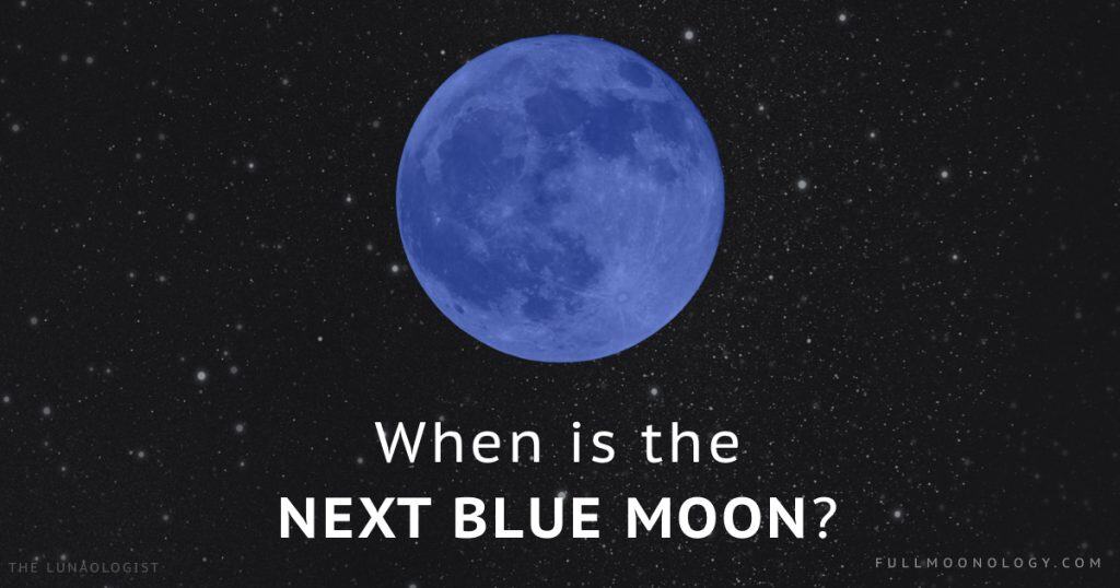 When is the next blue moon? Blue moon dates 2027 to 2029
